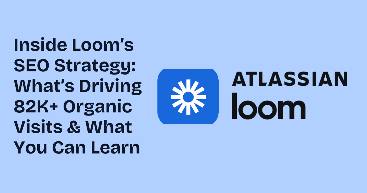How Loom Grew 27% While Competitors Lost Traffic