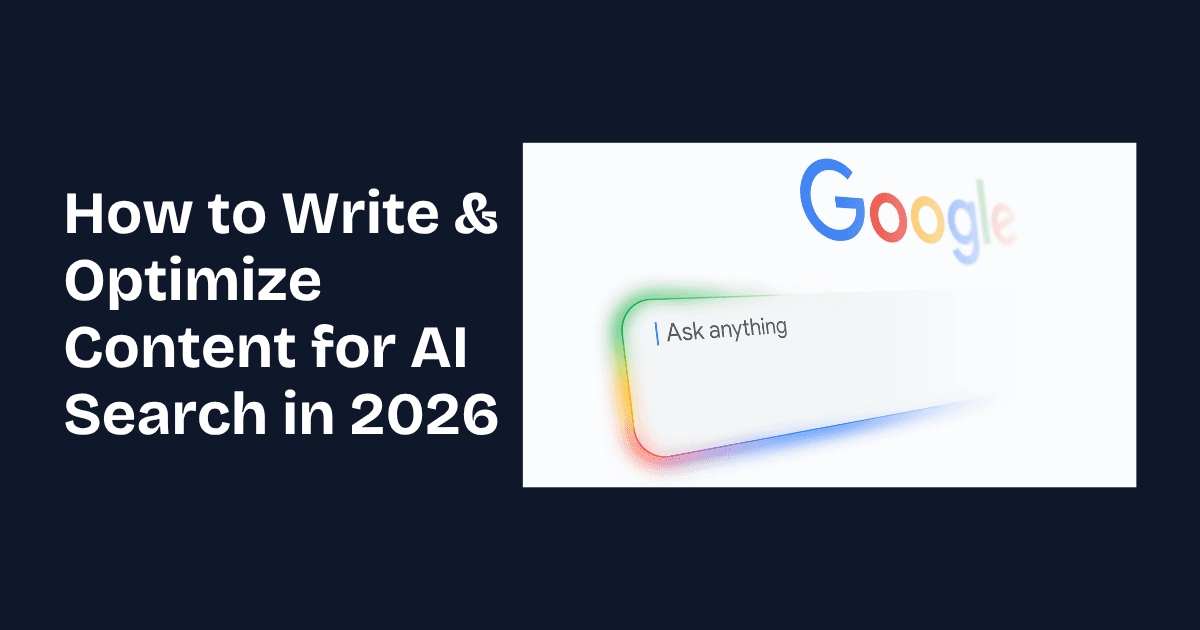 How to Write Optimize Content for AI Search in 2026