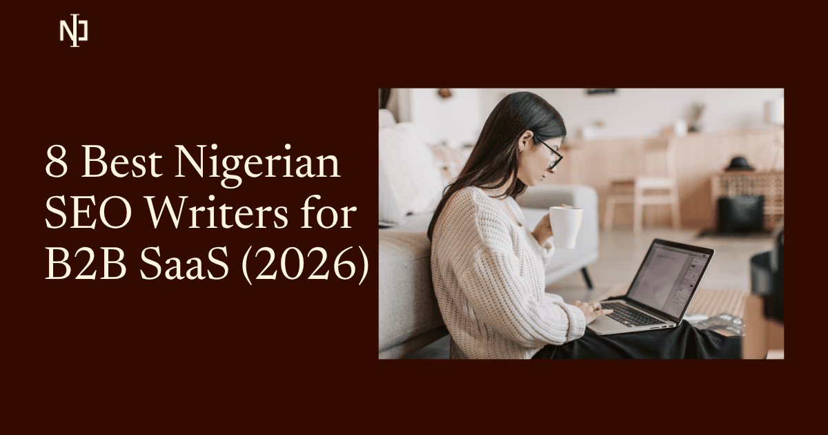 8 Best Nigerian SEO Writers for B2B SaaS (2026)